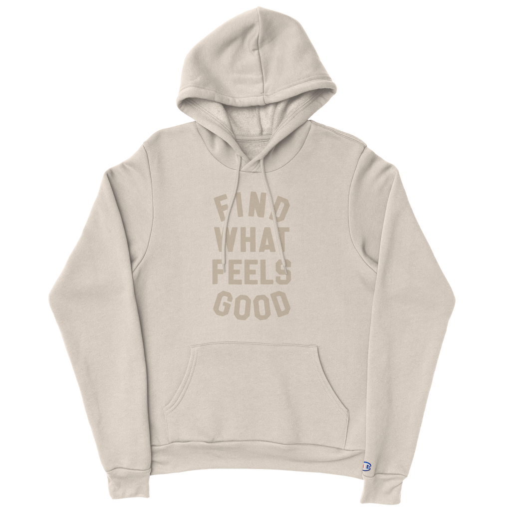 Find What Feels Good Find what feels good
